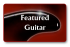Featured Guitar